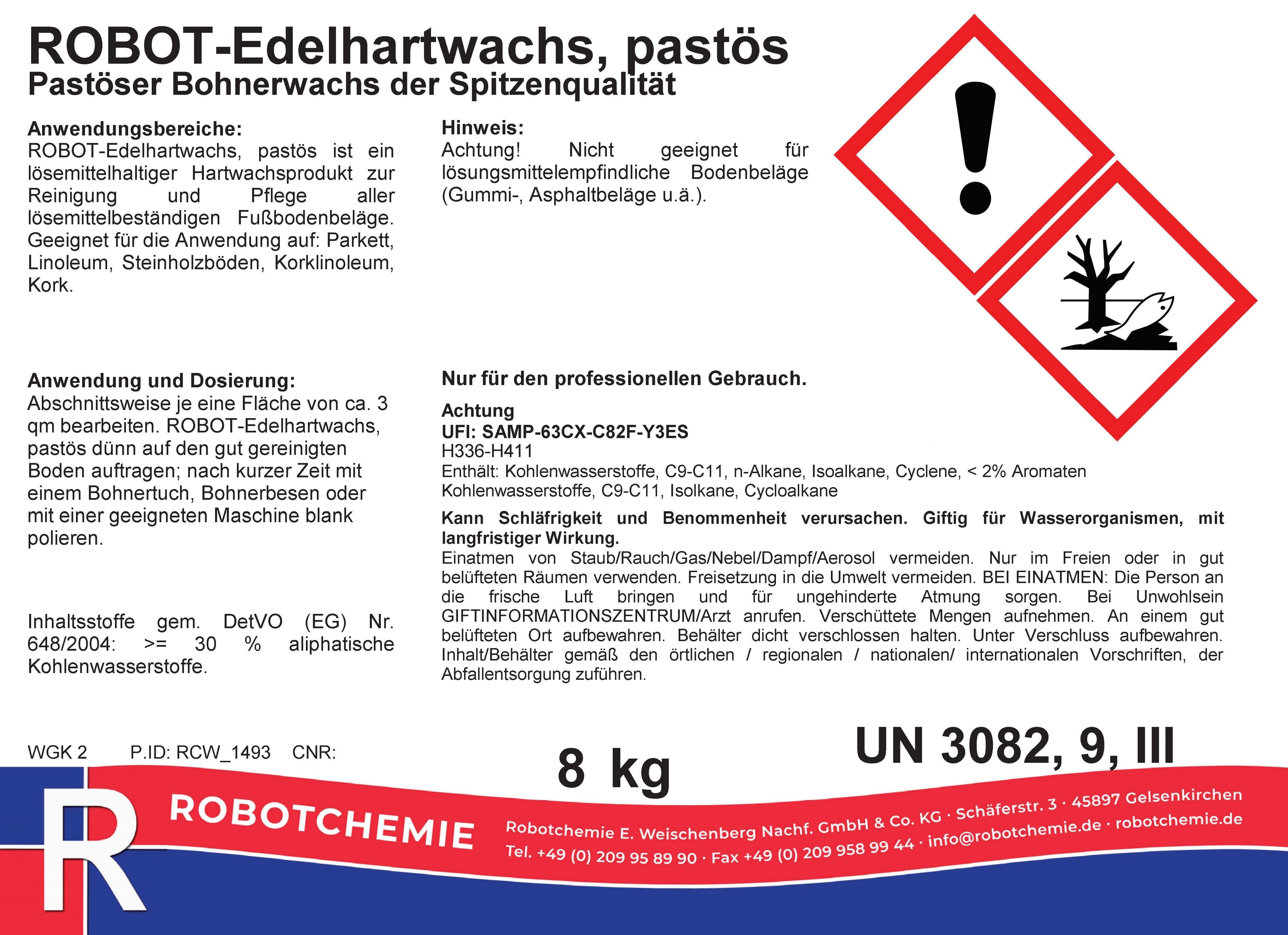 ROBOT-Edelhartwachs, pastös